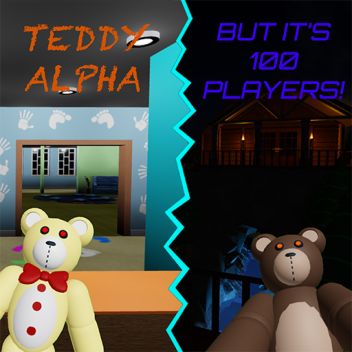 Teddy alpha but it's 100 players! [MOD]