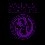 ⇝ The Validus Bloodline ⇜