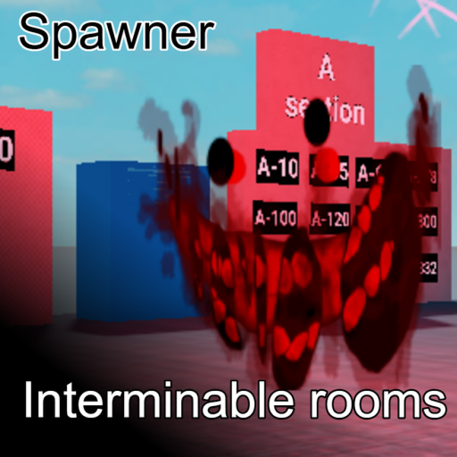 Interminable rooms Spawner [BETA]