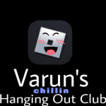 Varun’s Hangout Group