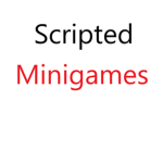 Scripted Minigames