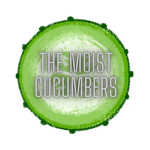[TMC] The Moist Cucumbers
