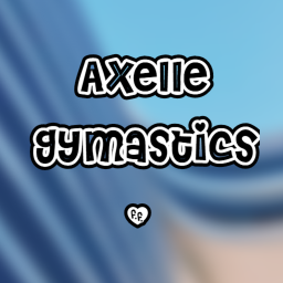 Axelle Gymnastics! | GYM