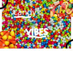|Candy Vibes|