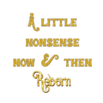A Little Nonsense Now and Then Reborn
