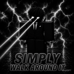 Just walk around it