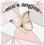 ~eva's angles~