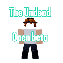 The Undead (WORKING OPEN BETA!!)