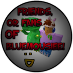 Friends, or Fans of BlueMousiee!