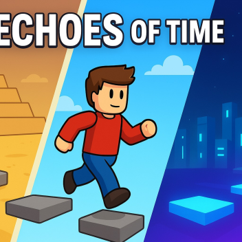 Echoes of Time ( TEMMIE UPDATE NOW ) 