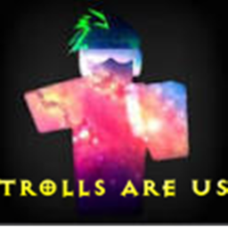 Trolls Are Us 【Meeting Place】