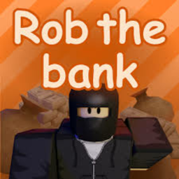 ROB THE BANK NOW!