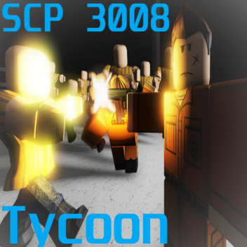 SCP 3008 TYCOON!!!