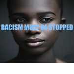 (If you enemy us racist) Stop racism!