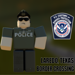 USBP: Laredo, Texas Border Crossing