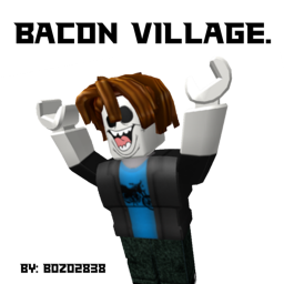 The Bacon Village.