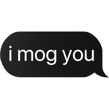 i mog you text