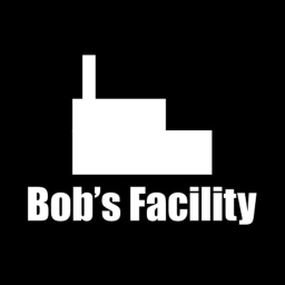 BOB'S FACILITY