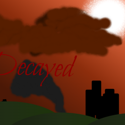 Decayed (very very VERY early alpha)