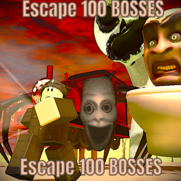 ESCAPE 100 BOSSES 