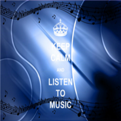 Keep Calm And Listen To Music ♪ Roblox decal
