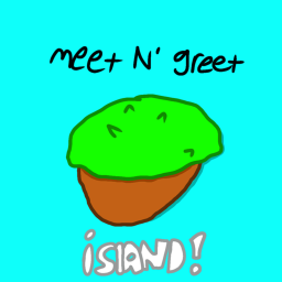 The Meet N' Greet Island!