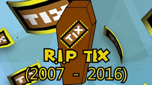 RIP TIX