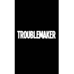 Troublemaker Team