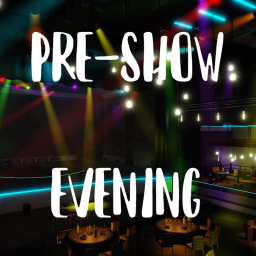 Pre-Show evening