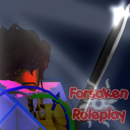 Forsaken Roleplay [REMAKE] [PROTOTYPE]