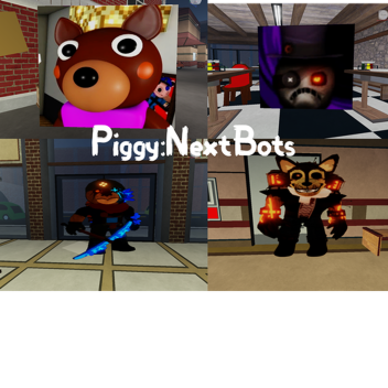 Piggy:NextBots