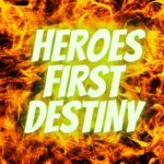 Heroes First destiny