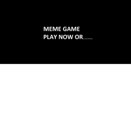 meme game (alpha)