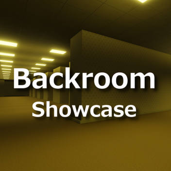 Backroom【Showcase】