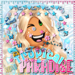 * . Tropical Paradise! * .