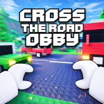 Cross the Road Obby 🚛