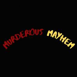 Murderous Mayhem