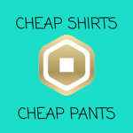 CHEAP SHIRTS AND PANTS (RobloxCreator)