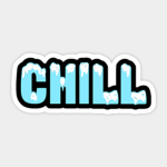 Chill Vibes Only [Be Chill]