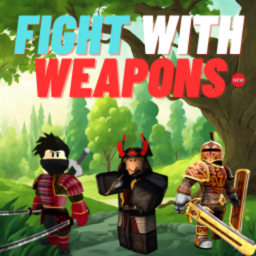 Fight With Weapons!!!