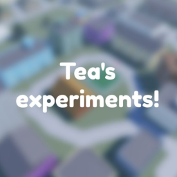 Tea's experiments