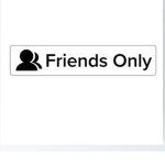 For my best friends only