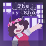 The May Show!