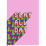 The slay all day