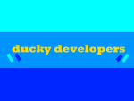Ducky developers!