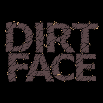 Dirt face