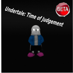 Undertale: Time of Judgement (Beta)
