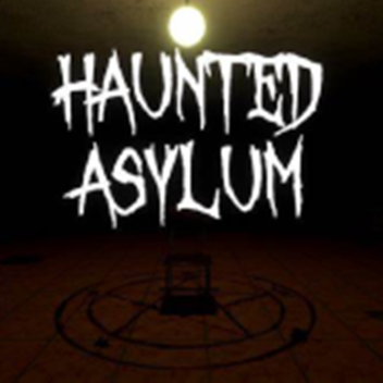Haunted Asylum