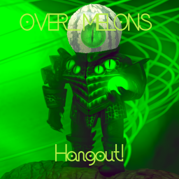 OVER_MELON Hangout!