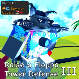 [🦀🌊Summer 🏖️☀] Raise a Floppa Tower Defense III